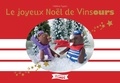 Helene Fayein - Le joyeux Noël de Vinsours.