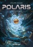 Philippe Tessier - Polaris Cycle Azure Tome 2 : Crépuscule.