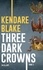 Kendare Blake - Three Dark Crowns Tome 1 : .