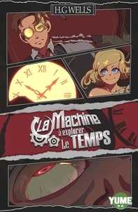 Herbert George Wells - La Machine à explorer le temps.