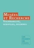 Joëlle Le Marec et Ewa Maczek - Musées & Recherche - Vulnérabilité, scrupules, dilemmes.