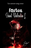 les Auteurs Sang Coeur - Foutue Saint-Valentin ! - Tome 2.