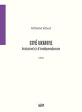 Vidaud Anthelme - Cinéma d'Ukraine - Histoire(s) d'indépendance.