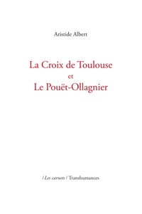 Aristide Albert - La Croix de Toulouse et le Pouët-Ollagnier.