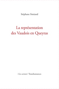 Stéphane Simiand - La représentation des Vaudois en Queyras.