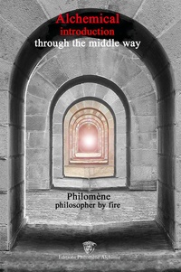  Philomène - Alchemical introduction through the middle way.