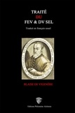 Blaise de Vigenère - Traité du Feu et du Sel.