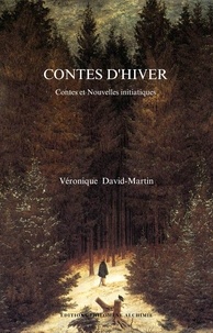 Véronique David-Martin - Contes d'Hiver - Contes et Nouvelles initiatiques.