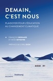 François Bernard et Heïdi Sevestre - Demain, c'est nous - Plaidoyer pour l’éducation au changement climatique.