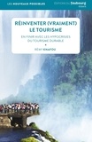Rémy Knafou - Réinventer (vraiment) le tourisme - En finir avec les hypocrisies du tourisme durable.