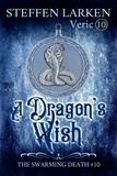  Steffen Larken - A Dragon's Wish - The Swarming Death, #10.