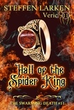  Steffen Larken - Hall of the Spider King - The Swarming Death, #11.