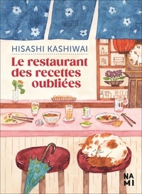 Hisashi Kashiwai - Le restaurant des recettes oubliées.