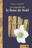 Selma Lagerlöf et Adélaïde Lebrun - La Légende de la Rose de Noël.