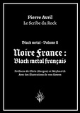Pierre Avril - Black metal volume 2 - Noire France.