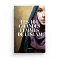 K. Renaud - Les 101 grandes femmes de l'islam.
