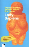 Thomas Cirotteau et Jennifer Kerner - Lady Sapiens - Enquête sur la femme au temps de la Préhistoire.