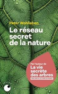 Peter Wohlleben - Le réseau secret de la nature.