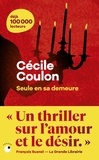 Cécile Coulon - Seule en sa demeure.