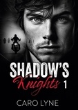 Caro Lyne - Shadow's Knights - Tome 1 : Malakaï.