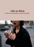  Meyabe - Life in Paris - The first 235 photographs by Meyabe (2016-2022).