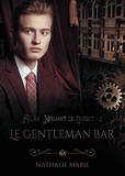 Nathalie Marie - Allan Nogaret de Quercy Tome 2 : Le Gentleman Bar.