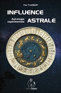Paul Flambart - Influence astrale - Astrologie expérimentale.