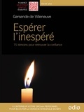 Gersende de Villeneuve - Espérer l'inespéré. 1 CD audio