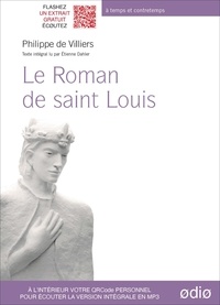 Philippe de Villiers - Le Roman de Saint Louis.