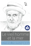 Ernest Hemingway et Olivier Fontvieille - Le vieil homme et la mer - Traduction FALC.