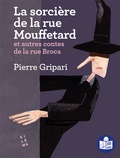 Pierre Gripari - La sorcière de la rue Mouffetard et autres contes de la rue Broca.