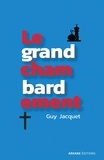 Guy Jacquet - Le grand chambardement.