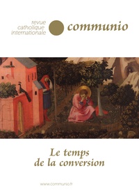 Paul-Victor Desarbres et Bernard Gendrel - Le temps de la conversion - Communio n° 48.