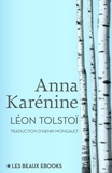 Léon Tolstoï - Anna Karénine - Traduction d’Henri Mongault.