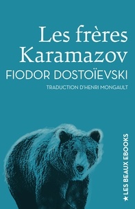 Fiodor Dostoïevski - Les Frères Karamazov - Traduction d’Henri Mongault.
