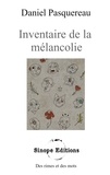 Daniel Pasquereau - Inventaire de la mélancolie.