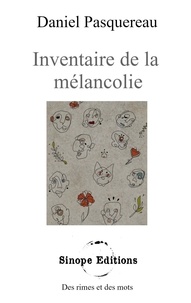 Daniel Pasquereau - Inventaire de la mélancolie.
