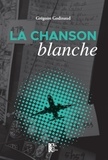 Grégoire Godinaud - La chanson blanche.