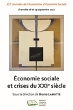  XXX - Economie sociale et crises du XXIe siècle - XLIe Journées de l'Association d'Economie Sociale, Jeudi 08 et vendredi 09 septembre 2022.
