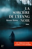 Gérard Serrie - La sorciere de l'étang noir - Thriller entre landes et pays basque.
