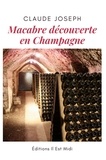 Claude Joseph - Macabre découverte en Champagne.