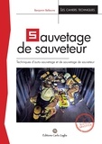 Benjamin Belleuvre - Sauvetage de sauveteur. 2e éd. enrichie - Techniques d'auto-sauvetage et de sauvetage de sauveteur.