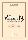 Sèverine Battesti-Pardini - Les Pompiers 13 au cœur de l'action.