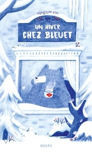 Kim Heegyum - Un hiver chez Bleuet.