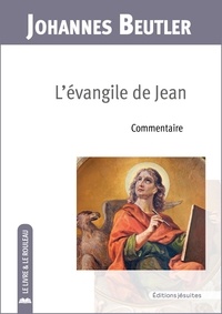 Johannes Beutler - L'évangile de Jean - Commentaire.