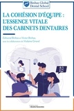 Edmond Binhas et Victor Binhas - LA COHÉSION D'ÉQUIPE - L'ESSENCE VITALE DES CABINETS DENTAIRES.