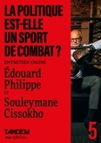 Edouard Philippe et Souleymane Cissokho - La politique est-elle un sport de combat ? - Entretien croisé entre Edouard Philippe et Souleymane Cissokho.
