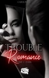 Caroline L. - Trouble romance.