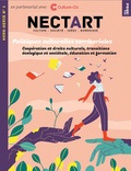  Editions de l'Attribut - Nectart Hors-série N°1, avril 2023 : Politiques culturelles territoriales - Coopération et droits culturels, transitions écologique et sociétale, éducation et formation.