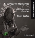 Remy Cochen - Si Carnac m'était conté - Légendes des pierres bretonnes.